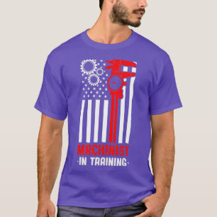Machinist Training Machine Operator Machining T-Shirt