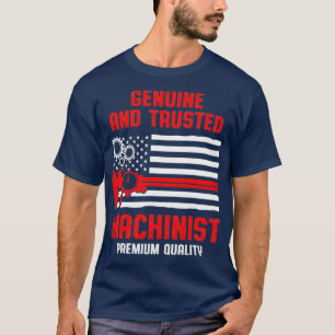 Machinist Trust Machine Operator Machining T-Shirt