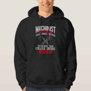 Machinist Using A High School Diploma CNC Machine Hoodie
