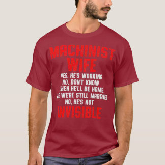 Machinist Wife Machine Operator Machining T-Shirt