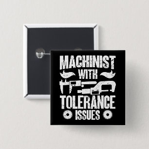 Machinist With Tolerance Issues Machine Operator 15 Cm Square Badge