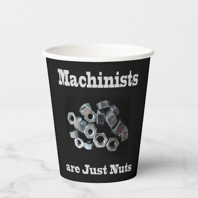 Machinists Are Just Nuts Paper Cups (Front)