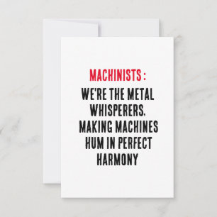 Machinists: We're the metal whisperers, making mac Thank You Card