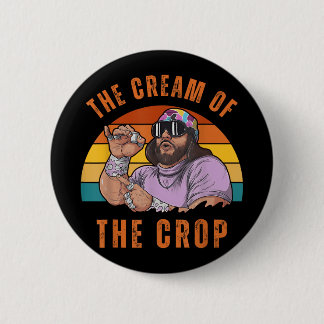 Macho Cream Of Crop Oh Yeah Retro Funny Vintage 6 Cm Round Badge