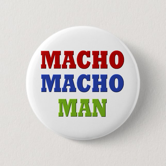 MACHO MAN 6 CM ROUND BADGE (Front)