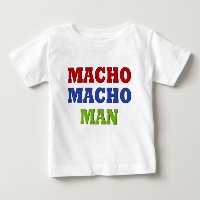 MACHO MAN BABY T-Shirt (Front)
