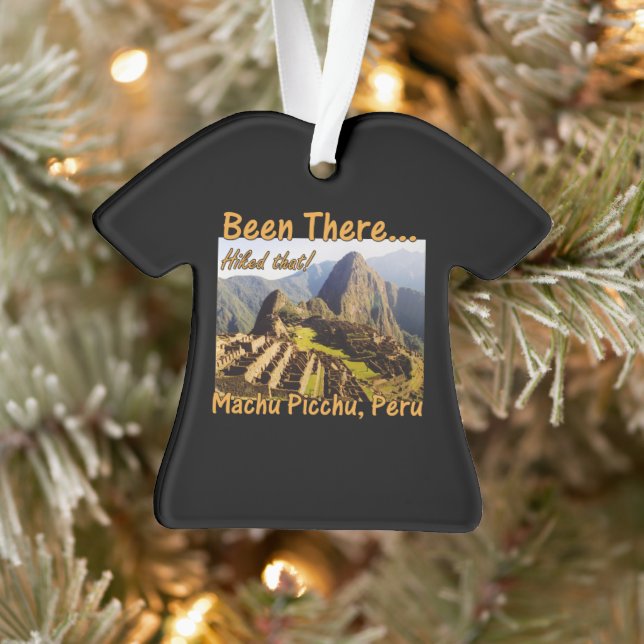Machu Picchu Inca Trail Quote - Peru - Hiked That Ornament (Tree)