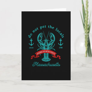 Machusetts Do Not Pet The Locals Funny Lobster Sou Card