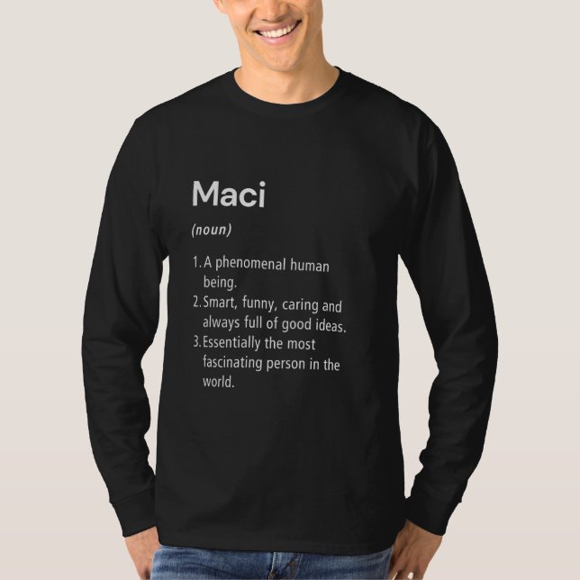 Maci Name Definition Funny Dictionary T-Shirt (Front)