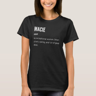 Macie  Noun An Exceptional Woman T-Shirt