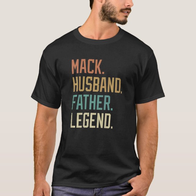Mack Husband Father Legend Father's Day Retro T-Shirt (Front)