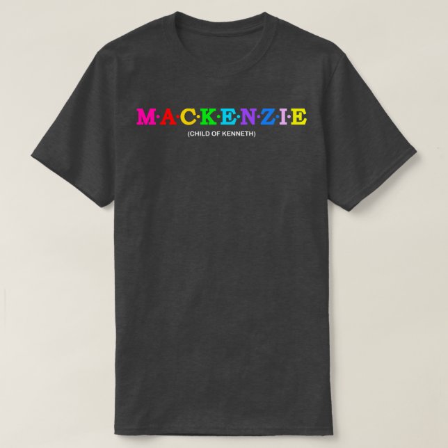 Mackenzie Child Of Kenneth T-Shirt (Design Front)
