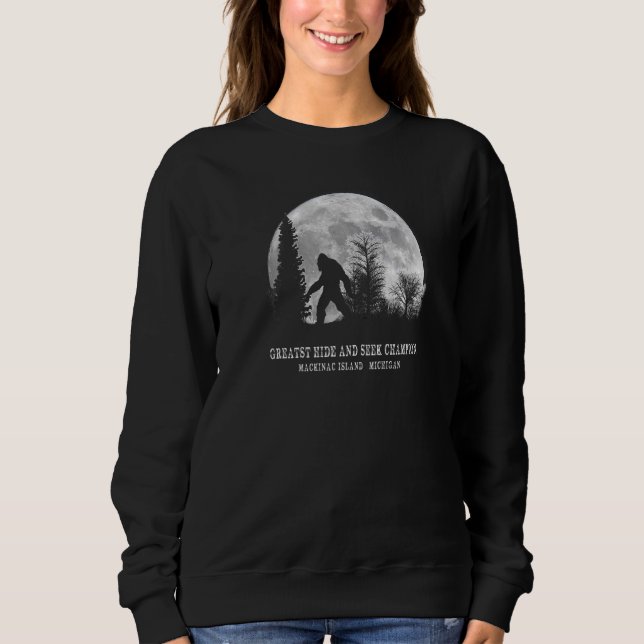 Mackinac Island Michigan Greatest Hide And Seek Ch Sweatshirt (Front)