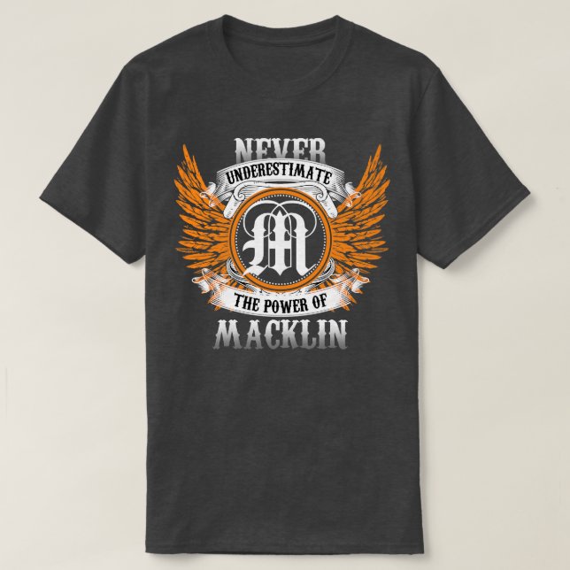 Macklin Name Shirt Never Underestimate The Power O (Design Front)