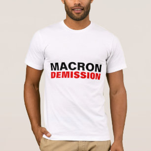 MACRON DEMISSION French president OUT T-shirt