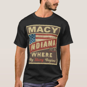 MACY, IN It's where my Story begins T-Shirt
