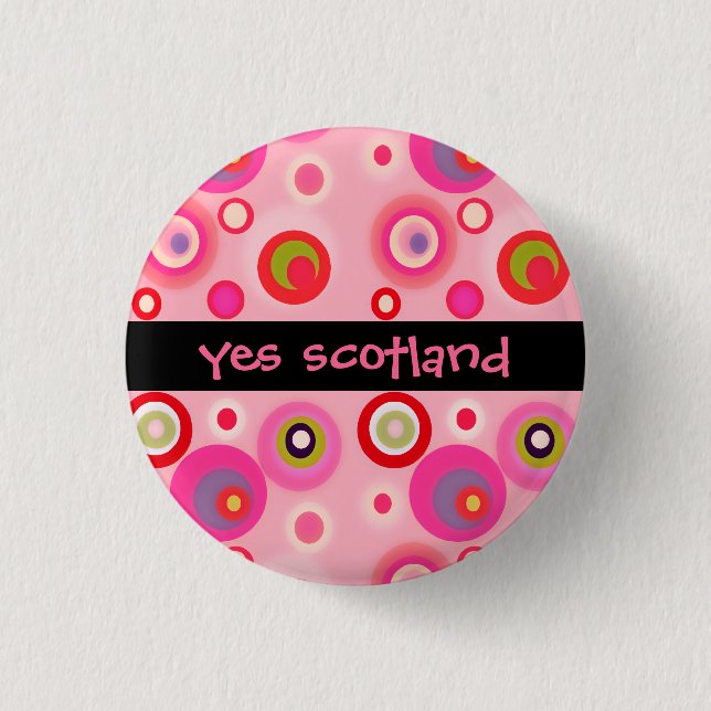 Mad about Pink Yes Scotland Independence Button (Front)