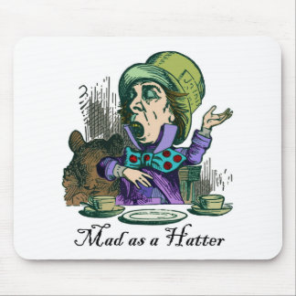 Mad as a Hatter Mouse Pad