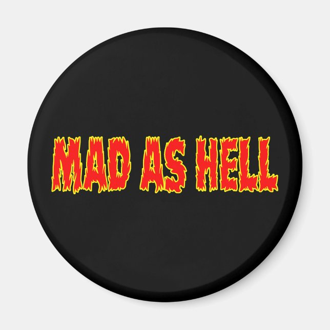 MAD AS HELL MAGNET (Front)