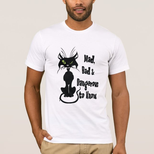 Mad, Bad & Dangerous to Know, black cat T-Shirt (Front)