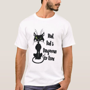 Mad, Bad & Dangerous to Know, black cat T-Shirt