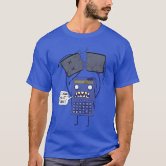 mad calculator T-Shirt