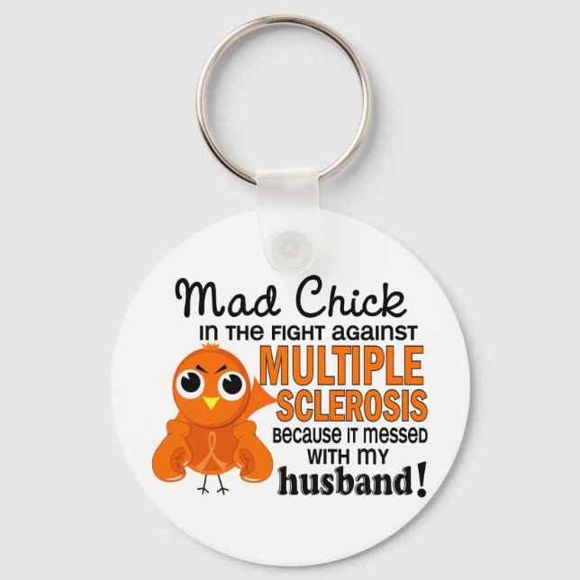 Mad Chick 2 Husband Multiple Sclerosis MS Key Ring (Front)
