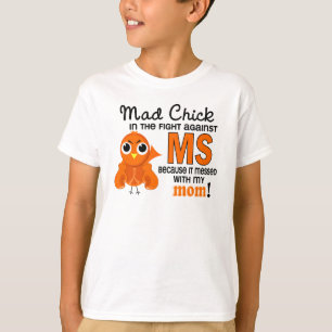 Mad Chick 2 Mum Multiple Sclerosis MS T-Shirt