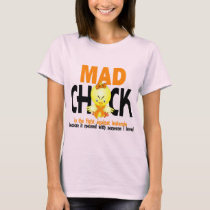 Mad Chick In The Fight Leukemia T-Shirt