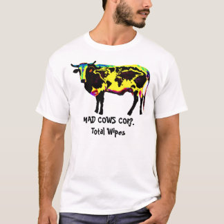 MAD COWS CORP.Total Wipes T-Shirt