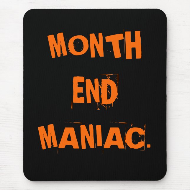 Mad Cruel Accountant Funny Nickname Month End Mouse Pad (Front)