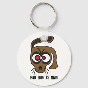 Mad Dog Is Mad! Key Ring