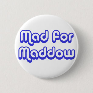Mad for Maddow 6 Cm Round Badge