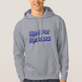 Mad for Maddow Hoodie