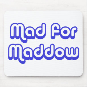 Mad for Maddow Mouse Pad