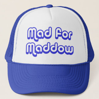 Mad for Maddow Trucker Hat