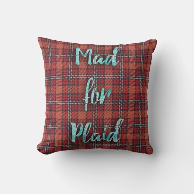 Mad for Plaid Fun Saying Cushion (Front)