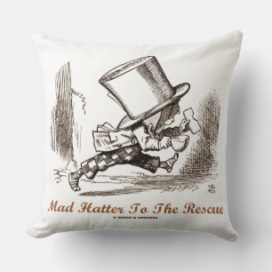 Mad Hatter To The Rescue Wonderland Sentiment Cushion