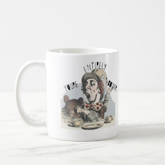 Mad Hatter "You're Entirely bonkers" mug