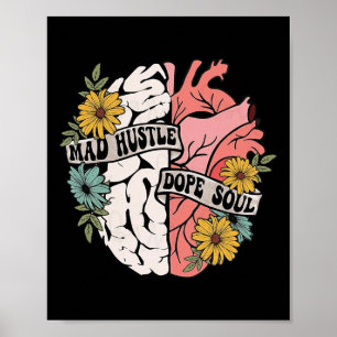 Mad Hustle Drug Soul Floral Brain Mental Health Aw Poster