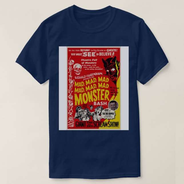 Mad Mad Mad Monster Bash Custom Spook Show Poster T-Shirt (Design Front)