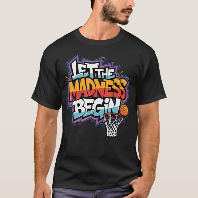 Mad March Begin Basketball Graffiti Squad T-Shirt (Front)