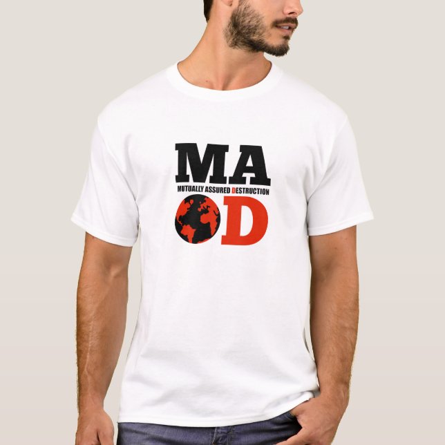MAD Mutually Assured Destruction T-Shirt (Front)