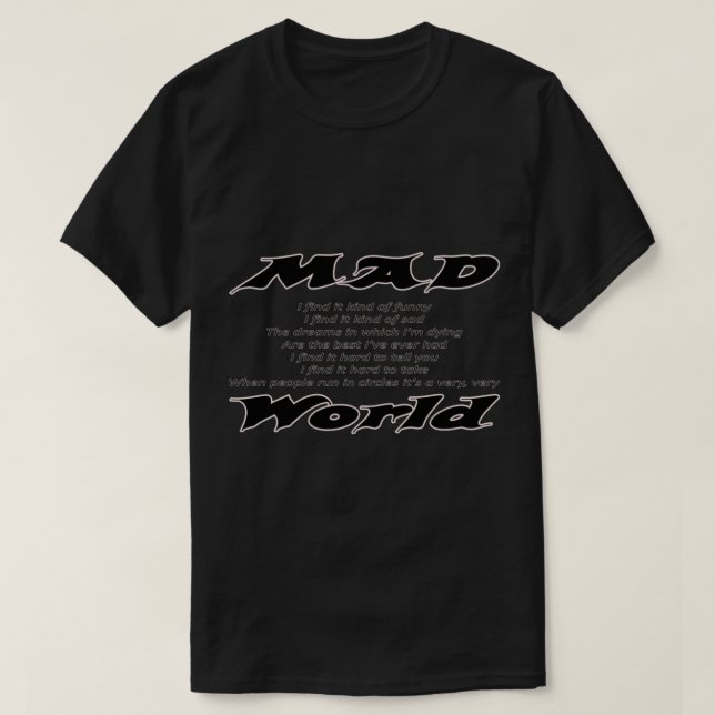 Mad World. Tears For Fears.   T-Shirt (Design Front)