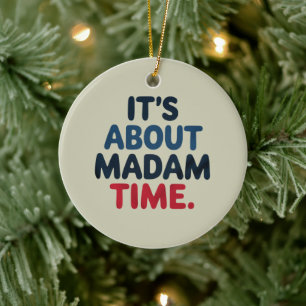 Madam President 2024 Election Vote Democrat Voting Ceramic Ornament
