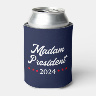 Madam President 2024 I - Kamala Harris Can Cooler