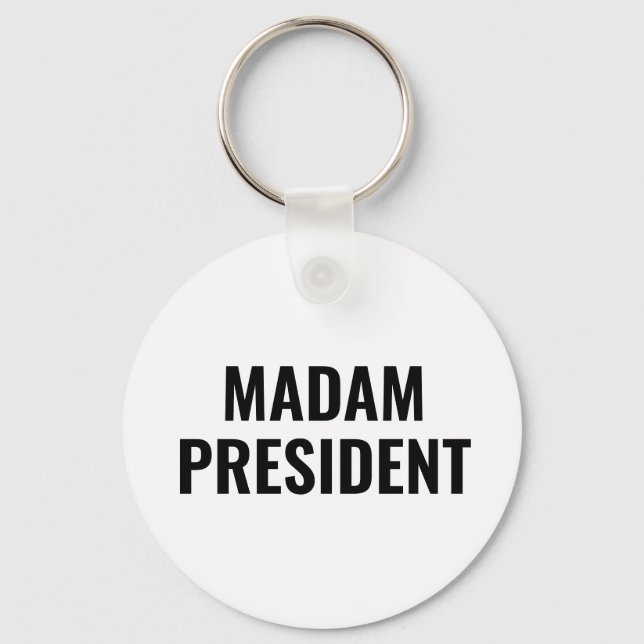Madam President Harris 2024  Key Ring (Front)