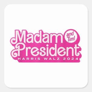 Madam President Harris Walz Square Sticker