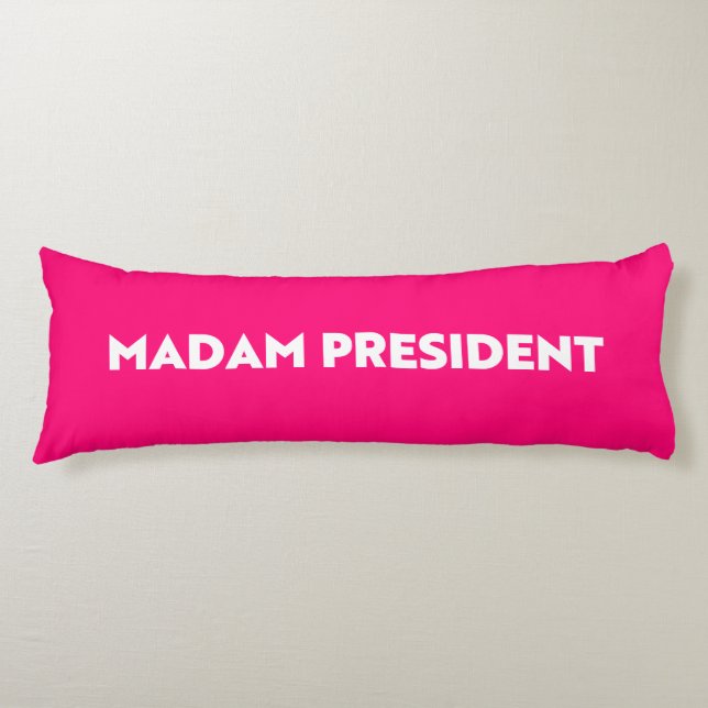 Madam President modern typography hot pink Body Cushion (Front)