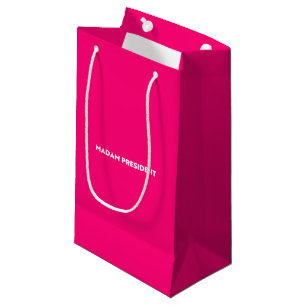 Madam President typography modern hot pink Small Gift Bag
